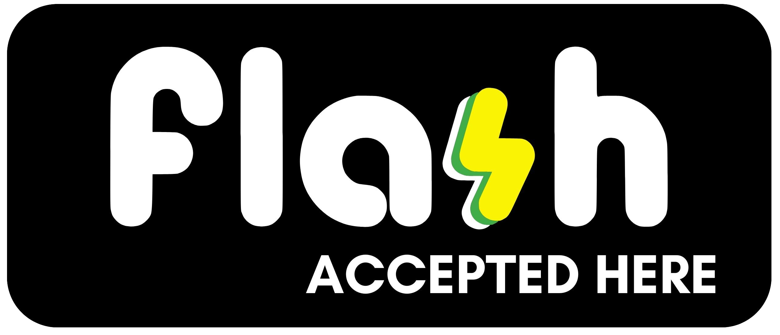 Flash Accepted Here